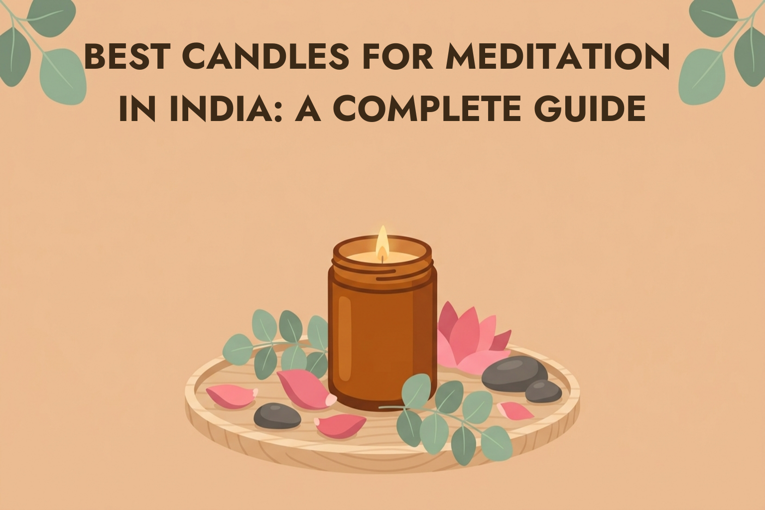 Best Candles for Meditation in India: A Complete Guide