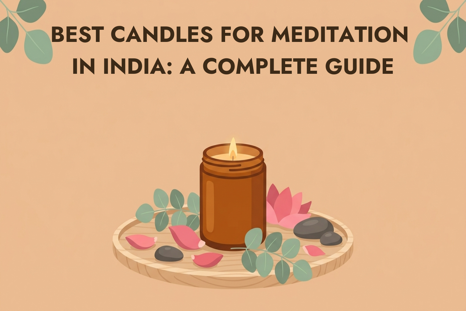 Best Candles for Meditation in India: A Complete Guide